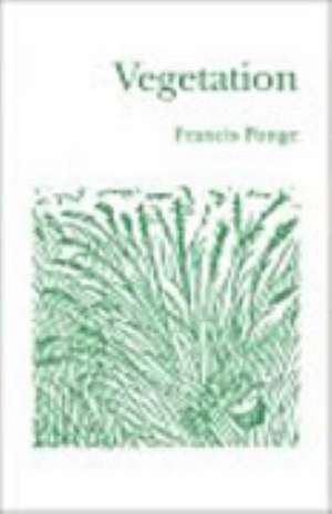 Vegetation de Francis Ponge