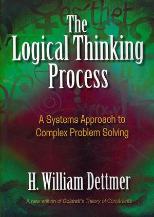 The Logical Thinking Process de H. William Dettmer