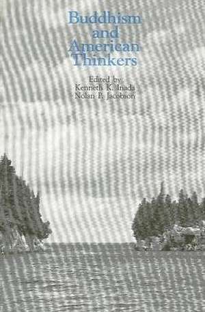 Buddhism and American Thinkers de Kenneth K. Inada