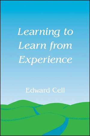 Cell, E: Learning to Learn from Experience de Edward Cell