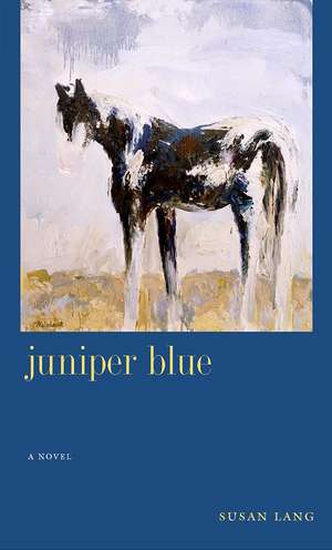 Juniper Blue: (A Novel) de Susan Lang