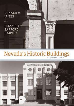 Nevada's Historic Buildings: A Cultural Legacy de Ronald M. James