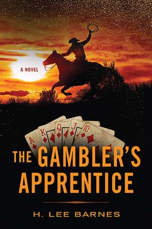 The Gambler's Apprentice de H. Lee Barnes