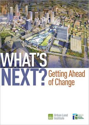 What's Next?: Getting Ahead of Change de Uwe Brandes