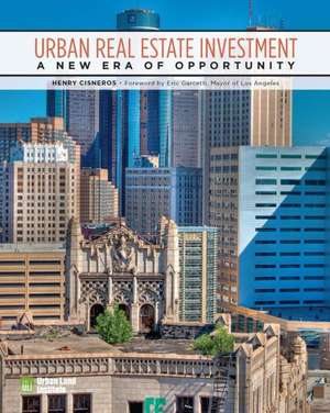 Urban Real Estate Investment de Henry G. Cisneros