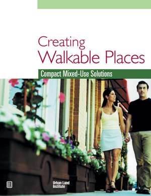 Creating Walkable Places de Adrienne Schmitz