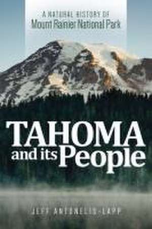 Tahoma and Its People de Jeff Antonelis-Lapp