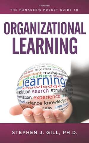 The Manager's Pocket Guide to Organizational Learning de Stephen J. Gill