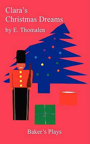 Clara's Christmas Dreams de E. Thomalen