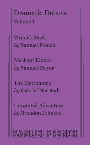 Dramatic Debuts Volume 1 de Samuel Mayer