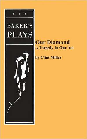 Our Diamond de Clint Miller