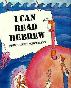 I Can Read Hebrew: Review, Practice, and Game Book de Ruby G. Strauss