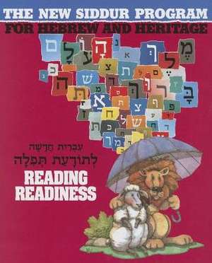 The New Siddur Program: Reading Readiness de Behrman House