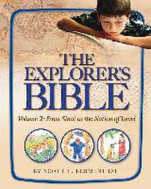 Explorer's Bible, Vol 2: From Sinai to the Nation of Israel de Behrman House