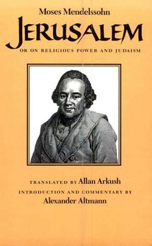Jerusalem: Or on Religious Power and Judaism de Moses Mendelssohn