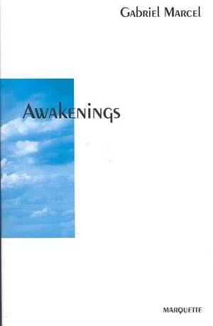 Awakenings de Gabriel Marcel