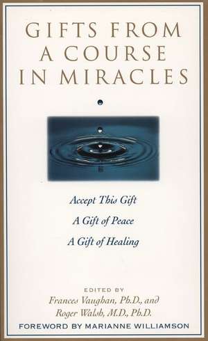 Gifts from a Course in Miracles de Frances Vaughan