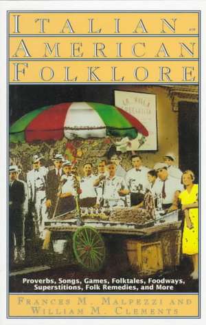 Italian-American Folklore de Frances M. Malpezzi