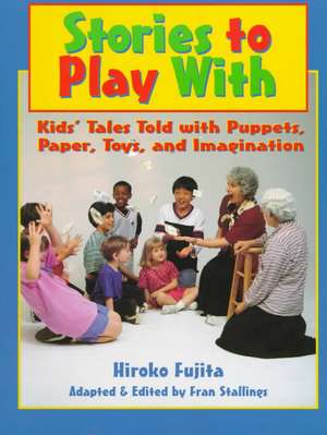 Stories to Play with de Hiroko Fujita