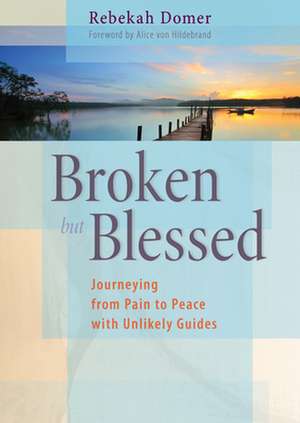 Broken But Blessed de Domer, Rebekah