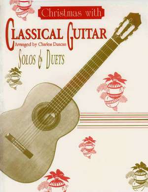 Christmas with Classical Guitar Solos & Duets