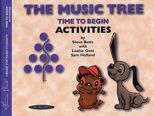 The Music Tree Time to Begin Activities de Steve Betts