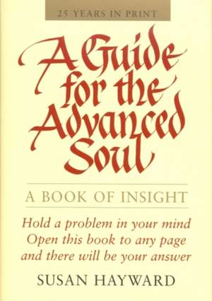 A Guide for the Advanced Soul de Susan Hayward