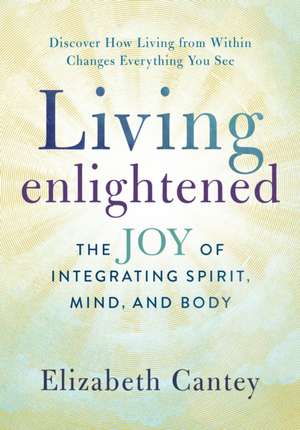 Living Enlightened de Elizabeth Cantey