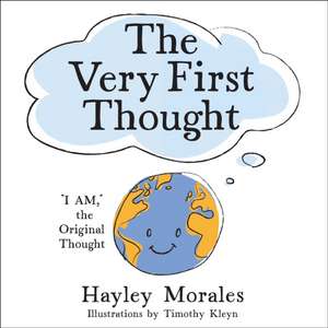 The Very First Thought de Hayley Morales