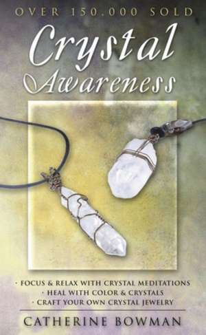 Crystal Awareness de Catherine Bowman