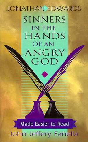 Sinners in the Hands of an Angry God - Made Easier to Read de Jonathan Edwards