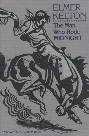 The Man Who Rode Midnight de Elmer Kelton