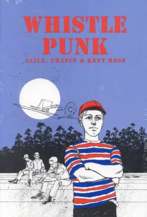 Whistle Punk de Chapin Ross