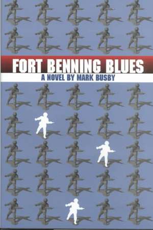 Fort Benning Blues de Mark Busby