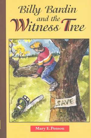 Billy Bardin and the Witness Tree de Mary Penson