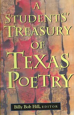 A Students' Treasury of Texas Poetry de Billy Hill