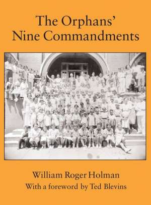 The Orphans' Nine Commandments de William Roger Holman