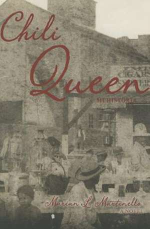 Chili Queen: Mi Historia de Marian L. Martinello