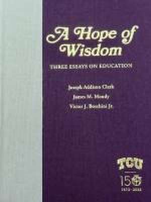 A Hope of Wisdom de Joseph Addison Clark