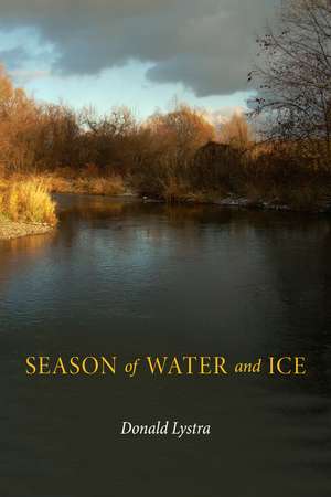 Season of Water and Ice de Donald Lystra