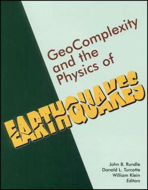 Geocomplexity and the Physics of Earthquakes V120 de JB Rundle