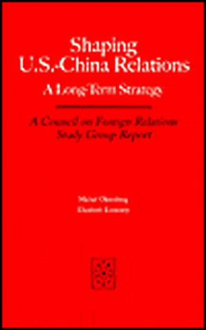 Shaping U.S.-China Relations: A Long-Term Strategy de Michel C. Oksenberg