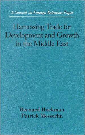 Harnessing Trade for Development and Growth in the Middle East de Peter Sutherland