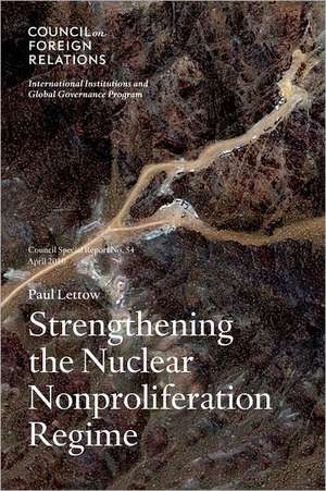 Strengthening the Nuclear Nonproliferation Regime de Paul Lettow