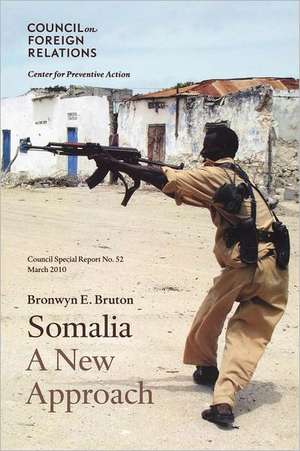 Somalia: A New Approach de Bronwyn E. Bruton