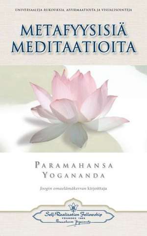 Metaphysical Meditations (Finnish) de Paramahansa Yogananda