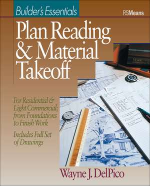 Plan Reading and Material Takeoff de Wayne J Del Pico