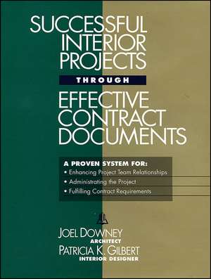 Successful Interior Projects through Effective Contract Documents de J Downey