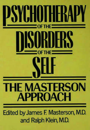 Psychotherapy of the Disorders of the Self de James F. Masterson, M.D.