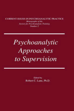 Psychoanalytic Approaches To Supervision de Robert C. Lane